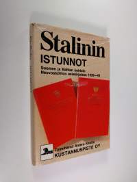 Stalinin istunnot : Suomen ja Baltian kohtalo Neuvostoliiton asiakirjoissa 1939-40