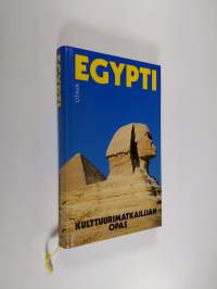 Egypti : kulttuurimatkailijan opas
