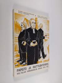 Papisto ja raittiuskysymys kieltolain voimassaolon aikana v. 1919-1932 = Die Pfarrer Finnlands und die Frage der Abstinenz während dem Alkoholverbot 1919-1932