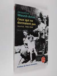 Ceux Qui Ne Dormaient Pas : journal 1944-1946