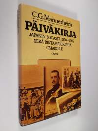 Päiväkirja Japanin sodasta 1904-1905 sekä rintamakirjeitä omaisille