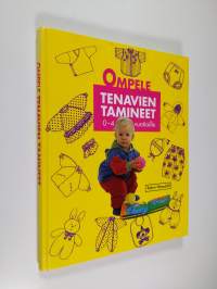 Ompele tenavien tamineet : 0-4-vuotiaille