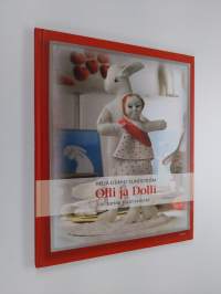 Olli ja Dolli : tarina ystävyydestä (signeerattu, tekijän omiste)