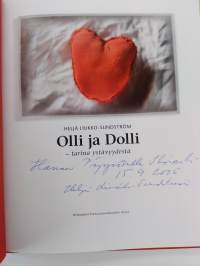 Olli ja Dolli : tarina ystävyydestä (signeerattu, tekijän omiste)