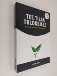 Tee tilaa tuloksille  : saavuta enemmän vähemmällä