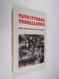 Tavoitteena turvallisuus : Suomen reserviupseeriliiton neljä vuosikymmentä