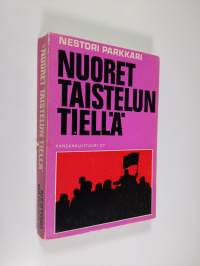Nuoret taistelun tiellä : Suomen vallankumouksellinen nuorisoliike 1900-1944