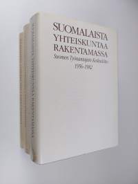 Suomalaista yhteiskuntaa rakentamassa 1-3 : Suomen työnantajain keskusliitto 1907-1940 ; 1940-1956 ; 1956-1982