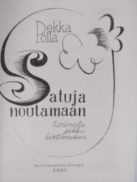 Satuja noutamaan : tarinoita, pikku kertomuksia
