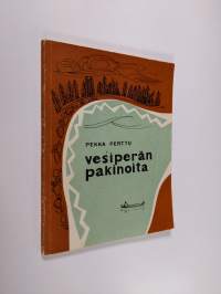 Vesiperän pakinoita