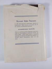 Evankeliumia köyhille : kokoelma rovasti Erkki Pesosen saarnoja, raamattutunteja ja herättäjäjuhlilla ym pitämiä puheita ajalta 1908-1929