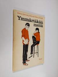 Ymmärtäkää meitä