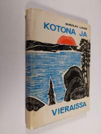 Kotona ja vieraissa : runoja, runoelmia, suomennoksia