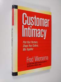 Customer Intimacy - Pick Your Partners, Shape Your Culture, Win Together