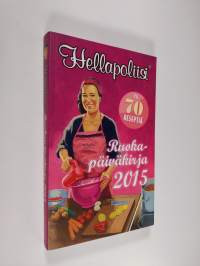 Hellapoliisi : ruokapäiväkirja 2015