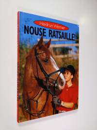 Nouse ratsaille!