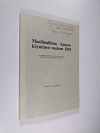 Maailmallinen kanssakäyminen vuoteen 1810 : klassisen societas civilis et politica -käsitteen kansallinen tulkinta = The concept of the civil or political society...