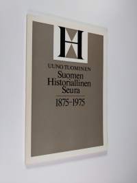 Suomen historiallinen seura 1875-1975