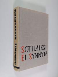 Sotilaiksi ei synnytä 2