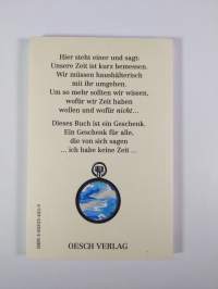 Die kunst, zeit zu haben : ratscläge fur den umgang mit unserem kostbarsten gut