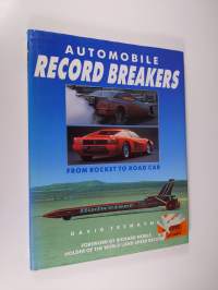 Automobile Record Breakers : from rocket ro road car