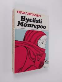 Hyvästi, Monrepoo : Tyttöromaani