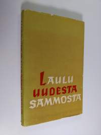 Laulu uudesta sammosta : runoja