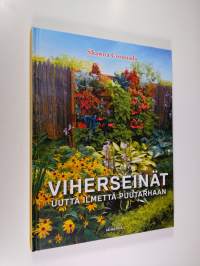 Viherseinät : uutta ilmettä puutarhaa (UUSI)