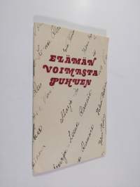 Elämän voimasta puhuen : runokokoelma