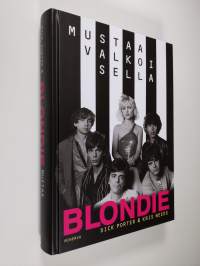 Blondie : mustaa valkoisella - Mustaa valkoisella (UUSI)