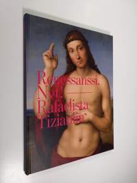 Renessanssi Nyt! : Rafaelista Tizianiin