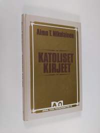 Katoliset kirjeet : apostolinen kirkko esittäytyy