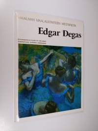 Maailman maalaustaiteen mestareita : Edgar Degas