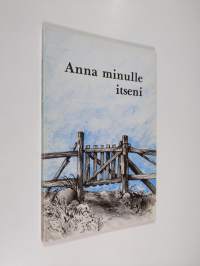 Anna minulle itseni