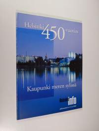 Helsinki 450-vuotias : Kaupunki meren sylissä