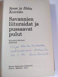 Savannien liituraidat ja pussaavat pulut : Koivistot kertovat eläimistä (signeerattu)