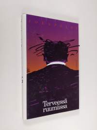 Terveessä ruumiissa : novelleja