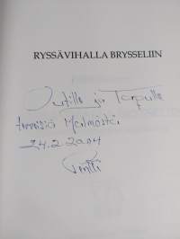 Ryssävihalla Brysseliin : historiallisia esseitä ja muistikuvia (signeerattu)