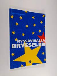 Ryssävihalla Brysseliin : historiallisia esseitä ja muistikuvia (signeerattu)