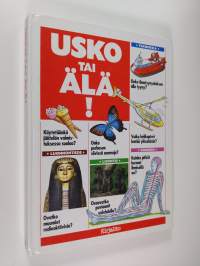 Usko tai älä! : välähdyksiä yli 300 uskomattomasta tiedosta!