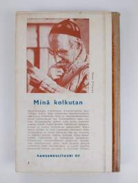 Minä kolkutan : katselen taakseni siihen mikä minut on tehnyt