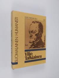 Viljo Tarkiainen : suomalainen humanisti