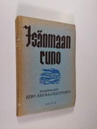 Isänmaan runo : valikoima isänmaallista runoutta Jaakko Juteinista nykyaikaan