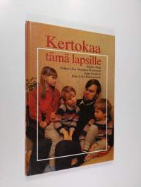 Kertokaa tämä lapsille