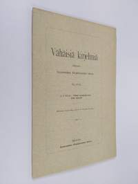Vähäisiä kirjelmiä XLVIII : Vanhan suomalaisen runomitan synnystä