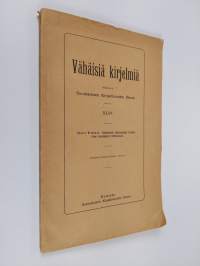 Vähäisiä kirjelmiä XLIV : Suomalaisen taiderunouden kielestä viime vuosisadalla (1890-luvulle)