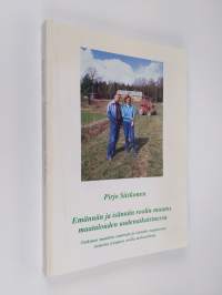 Emännän ja isännän roolin muutos maatalouden uudenaikaistuessa : tutkimus maatilan emännän ja isännän muuttuvista rooleista työnjaon avulla tarkasteltuna