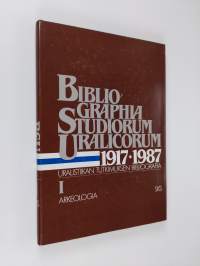 Bibliographia studiorum Uralicorum 1917-1987; Uralistiikan tutkimuksen bibliografia = Bibliography on Uralic studies, 1 - Arkeologia = Archaeology