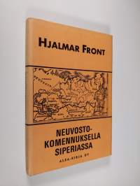 Neuvostokomennuksella Siperiassa : Muistelmia monivaiheisen elämän varrelta 2