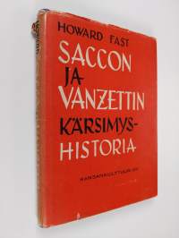 Saccon ja Vanzettin kärsimyshistoria : tarina Uudesta Englannista